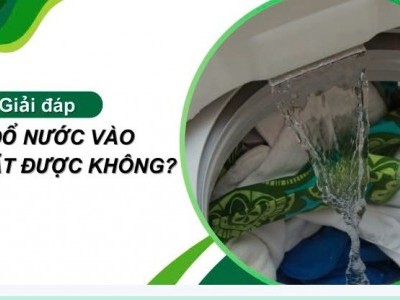 Giải đáp thắc mắc: Tự đổ nước vào máy giặt được không?