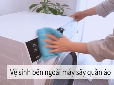 Mẹo vệ sinh máy sấy quần áo đơn giản, dễ thực hiện