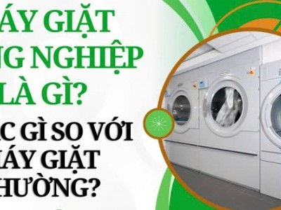 Máy giặt công nghiệp có gì khác với máy giặt thường?